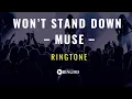 Download Lagu Won’t Stand Down – Muse Ringtone | Ringdd