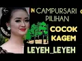 Lagu GENDING JAWA CAMPURSARI COCOK KAGEM LEYEH_LEYEH 