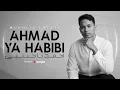 Ahmad Ya Habibi - Mukhlis Latasi | Official Lyrics Video | مخلص لاتاسي - أحمد يا حبيبي
