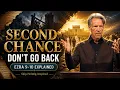 When God Gives You a Second Chance Don t Return to What Ruined You Ezra 9 10 Explained