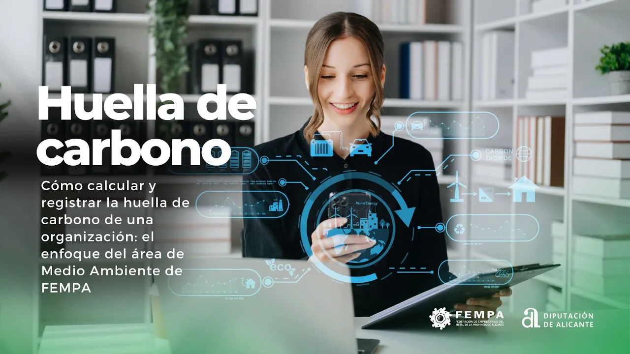 Cómo calcular y registrar la huella de carbono de una organización