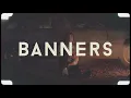 BANNERS - It's Gonna Be Ok (Lyric Video)