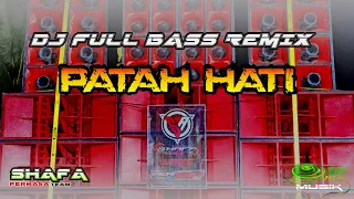 dj patah hati remix full bass shafa audio u0026 perkasa team obat ngamuk musik