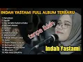 Download Lagu LAGU TERPOPULER INDAH YASTAMI SEPANJANG MASA|DISINI DIBATAS KOTA INI,TIARA,DUKA