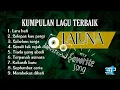 kumpulan lagu terbaik laluna || pop indonesia || LARA HATI