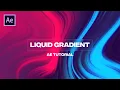 Fluid Gradient Animation in After Effects - After Effects Tutorial