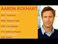 AARON ECKHART MOVIES LIST