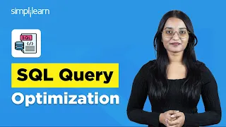SQL Query Optimization SQL Query Optimization Techniques SQL Basics SQL Query Simplilearn