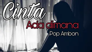 cinta ada dimana lirik pop ambon terbaru