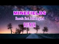 Download Lagu MINEFIELDS || Faouzia Feat John Legend ||  REMIX - ( Aipal project )