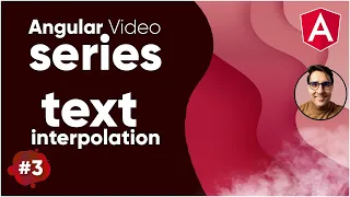 Angular series - Text interpolation
