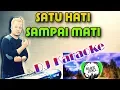 Download Lagu Satu Hati Sampai Mati | DJ Karaoke full Lirik