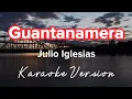 Lagu GUANTANAMERA | JULIO IGLESIAS | KARAOKE VERSION