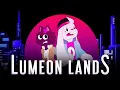 Lagu LUMEON LANDS [Animated Pilot]