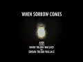 Download Lagu Ahdi - When Sorrow Comes (ft. Shadi Toloui-Wallace and Shidan Toloui Wallace) Download Lagu Ahdi - When Sorrow Comes (ft. Shadi Toloui-Wallace and Shidan Toloui Wallace)