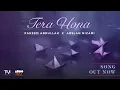 Lagu Tera Hona | Faheem Abdullah | Arslan Nizami  @faheemabdullahworld | Artiste First