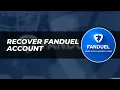 How to Recover Your FanDuel Account - Step by Step Guide