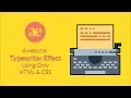 Awesome Typewriter Effect Using Only HTML CSS