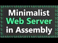Making Minimalist Web Server in Assembly on Linux x64