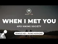 Download Lagu When I Met You - APO Hiking Society (Female Key - Piano Karaoke)