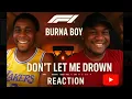 Download Lagu Don’t Let Me Drown - Burna Boy (Reaction)