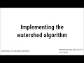 Implementing the watershed algorithm