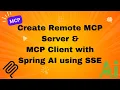 Lagu Create Remote MCP Server \u0026 MCP Client with Spring AI using SSE mode | Demo with working example