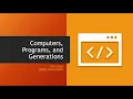 CCC100 - Computers Programs and Generations