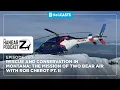 Hangar Z Ep - 260 Rescue and Conservation in Montana The Mission of Two Bear Air with Rob Cherot P2