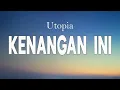 Lagu Kenangan Ini  - Utopia || LIRIK