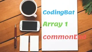 04 Codingbat Array 1 commonEnd Java coding practice UiBrains by Naveen Saggam
