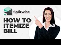 How to Add an Itemized Bill in Splitwise Full Guide 2025