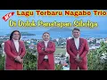 Download Lagu LIRIK LAGU BATAK TERBARU DI DOLOK PANATAPAN DI SIBOLGA || Nagabe Trio