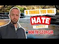 5 Things You Will HATE About Living in North Georgia Moving to North Georgia
