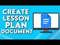 How To Make And Create Lesson Plan Document on Google Docs PC