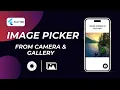 Flutter Tutorial - Image Picker from Gallery and Camera 2025