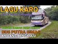 Download Lagu Lagu Karo Enak Di Dengar Di Perjalanan Apalagi Naik Bus Putra Simas