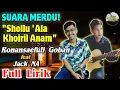 Download Lagu MERDU SEKALI‼️Sholawat Shollu 'Ala Khoiril Anam + Full Lirik | Ronansaefull Goban feat JACK NA