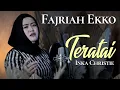 Download Lagu Inka Christie - Teratai (Covered by Fajriah Ekko || Diatena) Video Lirik