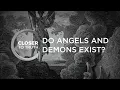 Do Angels and Demons Exist Episode 410 Closer To Truth