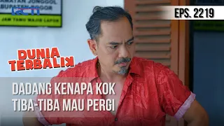 Download Dunia Terbalik - Dadang Kenapa Kok Tiba-Tiba Mau Pergi [9 September 2020] MP3