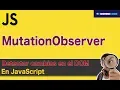 Como detectar cambios en el DOM usando MutationObserver en JavaScript