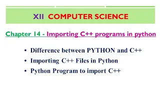 XII Computer Science Importing C Programs in PYTHON Chapter 14 Shyni pradeep