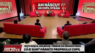 VORBEŞTE MOLDOVA: AM NĂSCUT UN COPIL STRĂIN