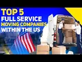 Top 5 Moving Companies in the US