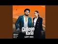 Lagu College Kand (Lofi Mix)