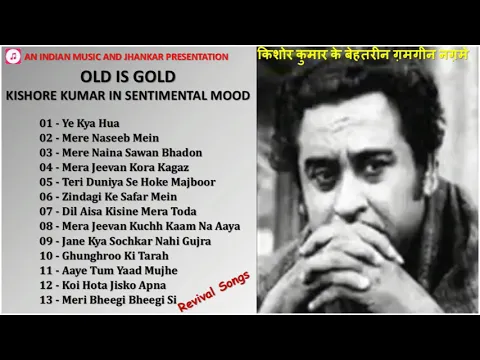 Download MP3 OLD IS GOLD - Kishore Kumar In Sentimental Mood - Revival Songs किशोर कुमार के बेहतरीन ग़मगीन नग़मे