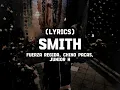 SMITH - Fuerza Regida, Chino Pacas, Junior H (LYRICS)