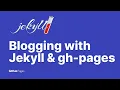 Blogging with Jekyll GitHub Pages