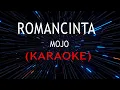 Download Lagu Roman cinta - MOJO (KARAOKE)